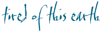 Tired of this Earth logo