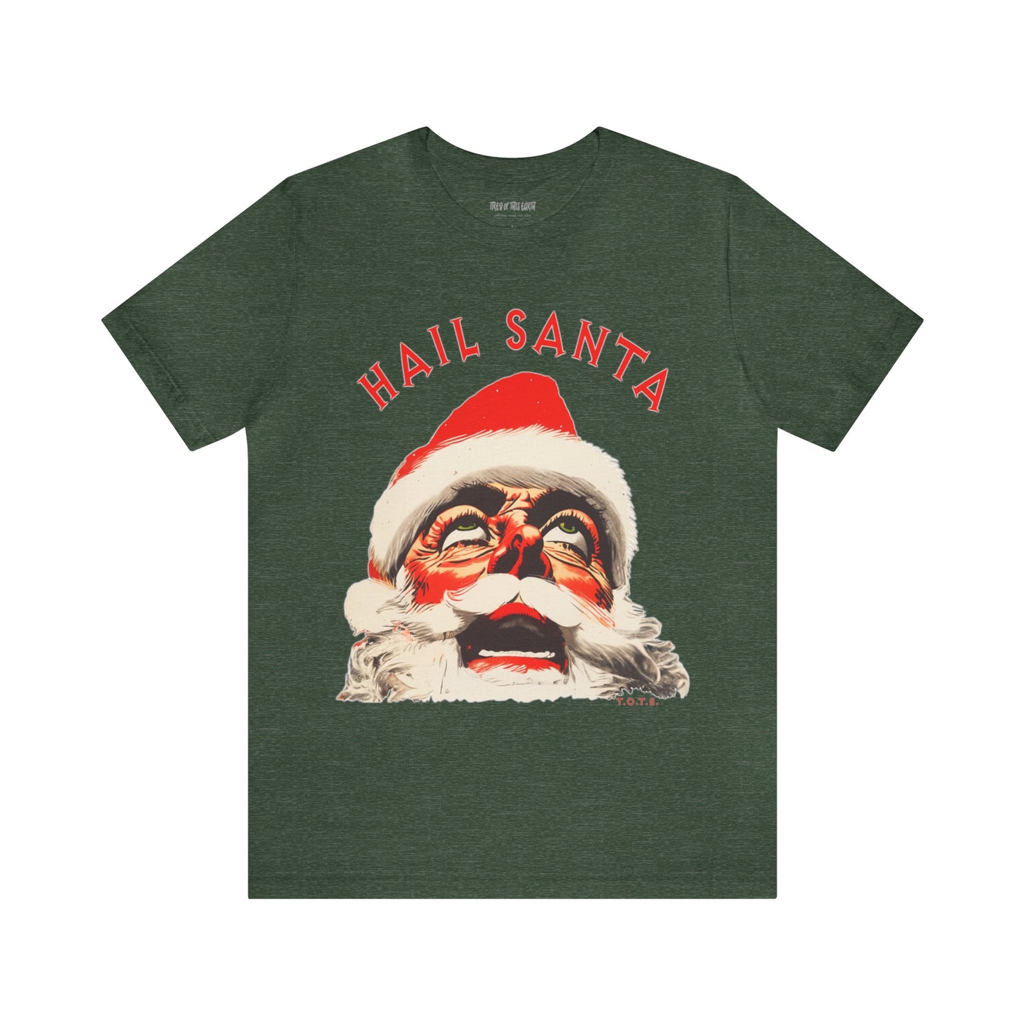 Hail Santa Tee