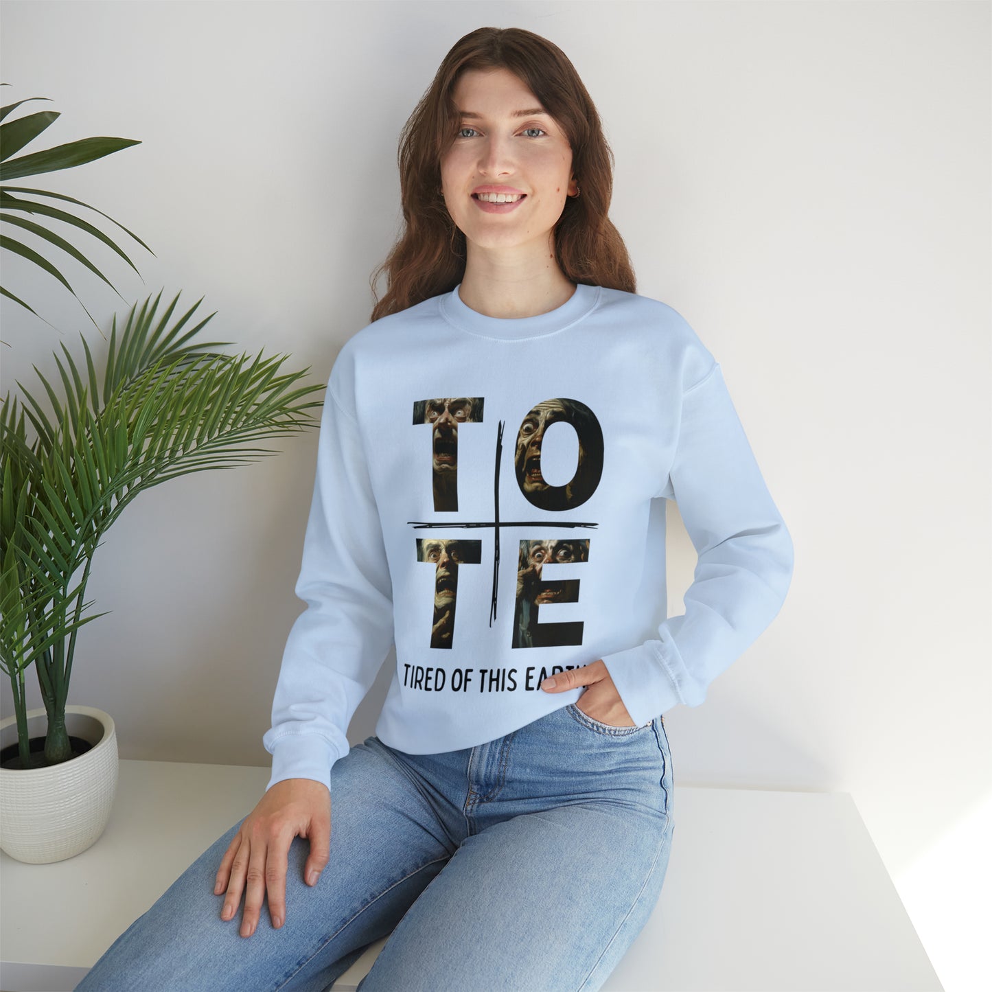 Tired of this Earth Sweatshirt