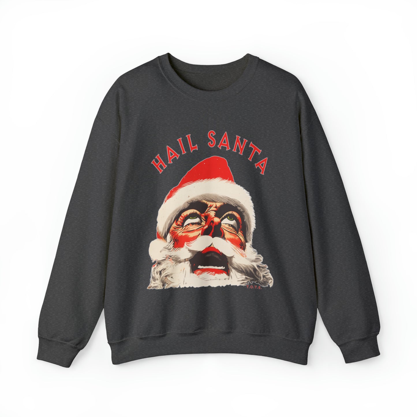 Hail Santa Sweatshirt