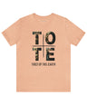 Tired of this Earth (TotE) I Tee