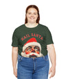 Hail Santa Tee