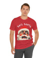 Hail Santa Tee