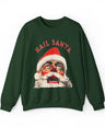 Hail Santa Sweatshirt