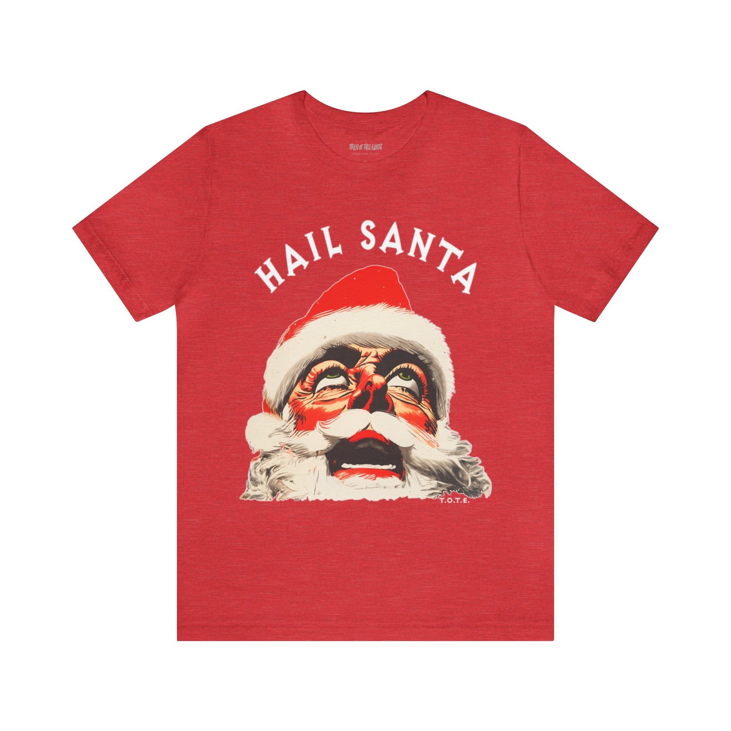 Hail Santa Tee